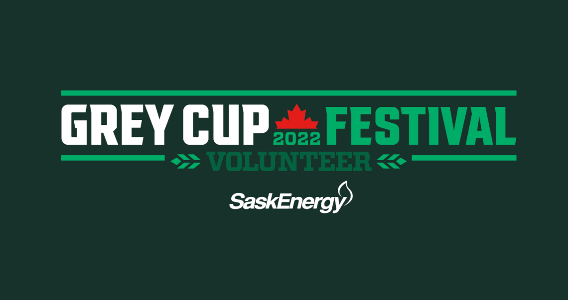 Green graphic that says Grey Cup Festival 2022 Volunteer SaskEnergy